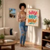 Why Not Now – Amazing Art on 5 products